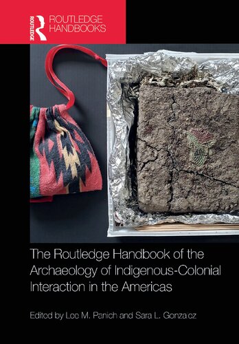 The Routledge Handbook of the Archaeology of Indigenous-Colonial Interaction in the Americas