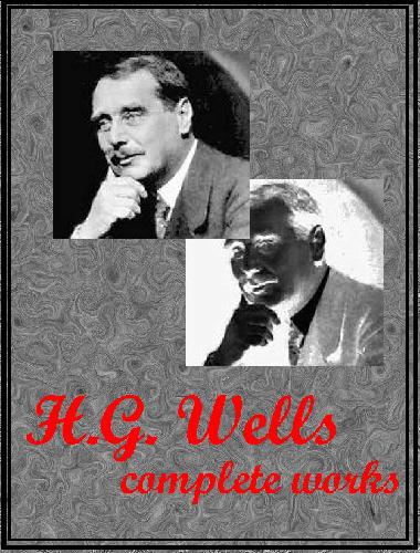 H.G. Wells - Complete Works