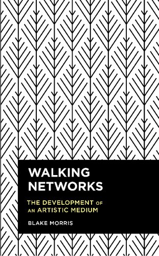 Walking Networks: The Development of an Artistic Medium