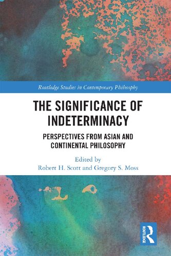 The Significance of Indeterminacy: Perspectives from Asian and Continental Philosophy