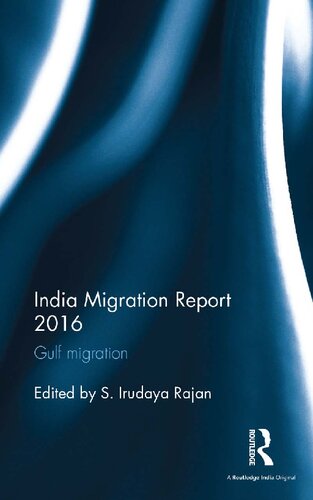 India Migration Report 2016: Gulf migration