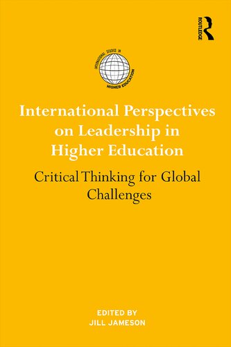 International Perspectives on Leadership in Higher Education: Critical Thinking for Global Challenges
