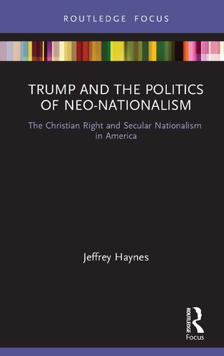 Trump and the Politics of Neo-Nationalism: The Christian Right and Secular Nationalism in America