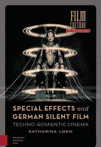 Special Effects and German Silent Film: Techno-Romantic Cinema