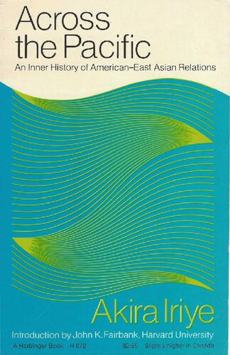 Across the Pacific: An Inner History of American-East Asian Relations