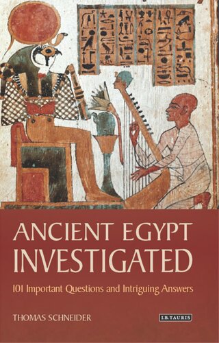 Ancient Egypt Investigated: 101 Important Questions and Intriguing Answers