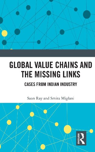 Global Value Chains and the Missing Links: Cases from Indian Industry