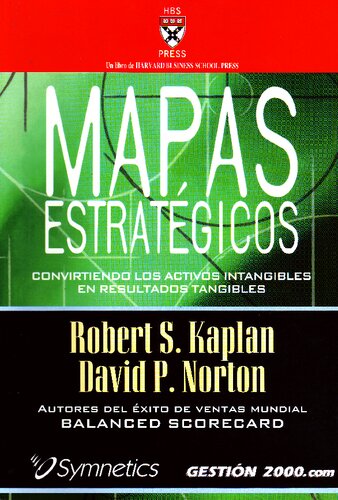 Mapas Estratégicos: Convirtiendo los activos intangibles en resultados tangibles