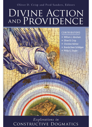 Divine action and providence : explorations in constructive dogmatics
