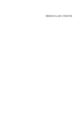 Irregular Unions: Clandestine Marriage in Early Modern English Literature