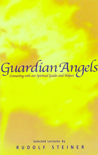 Guardian Angels : Connecting with Our Spiritual Guides and Helpers.