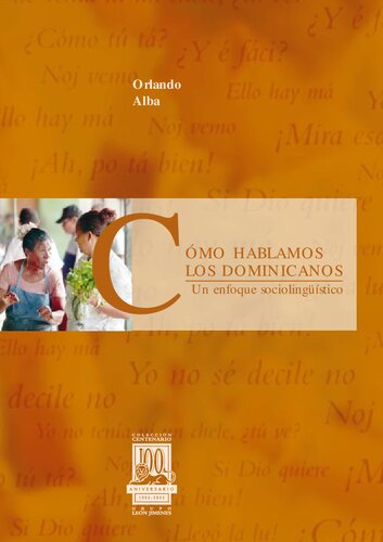 Cómo hablamos los dominicanos. Un enfoque sociolingüístico