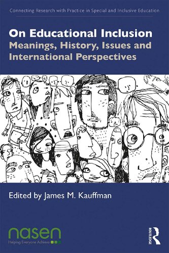 On Educational Inclusion: Meanings, History, Issues and International Perspectives