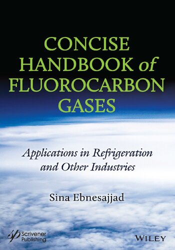 Concise Handbook of Fluorocarbon Gases: Applications in Refrigeration and Other Industries