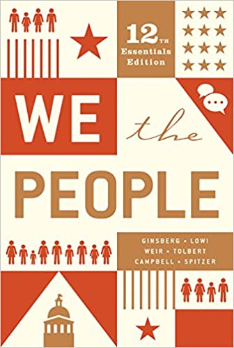 We the People: An introduction to American Politics