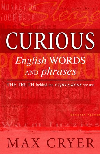Curious English Words and Phrases: THE TRUTH behind the expressions we use