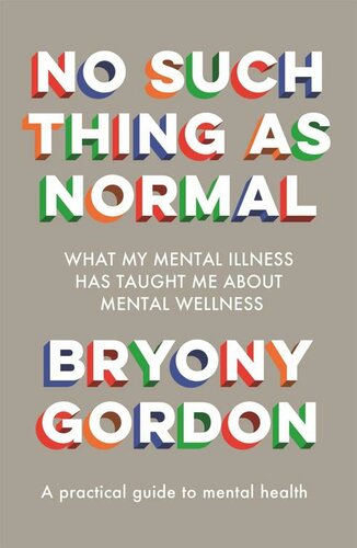No Such Thing As Normal: What My Mental Illness Has Taught Me About Mental Wellness
