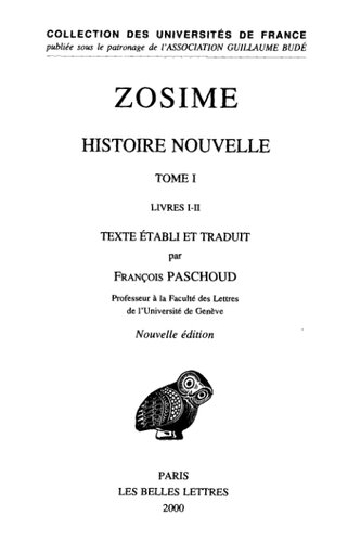 Zosime: Histoire nouvelle. Tome I: Livres I et II