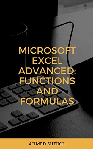 Microsoft Excel Advanced Functions and Formulas