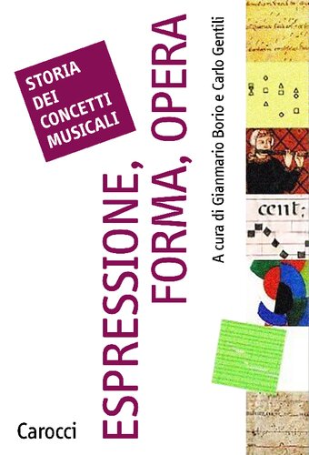 Storia dei concetti musicali. Espressione, forma, opera