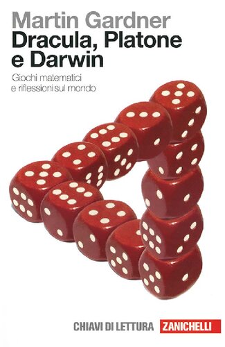 Dracula, Platone e Darwin. Giochi matematici e riflessioni sul mondo