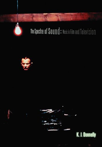 The Spectre of Sound: Music in Film and Television