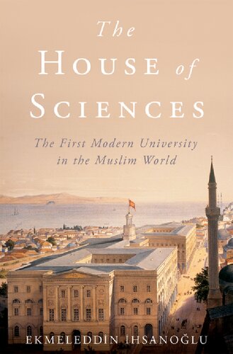 The House of Sciences: The First Modern University in the Muslim World