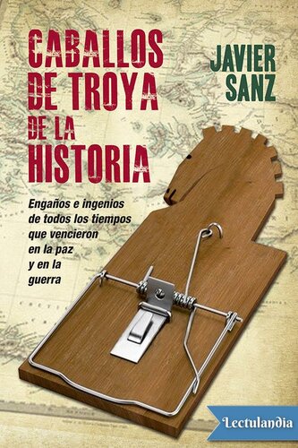 Caballos de Troya de la historia