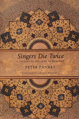 Singers Die Twice - A journey to the land of dhrupad