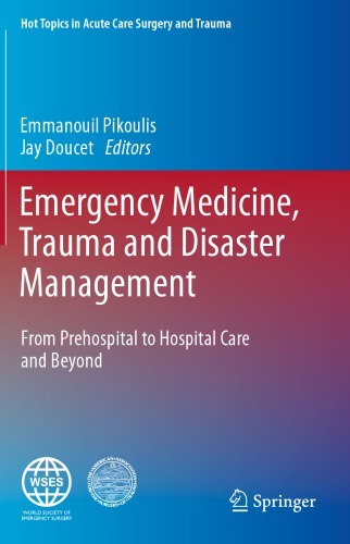 Emergency Medicine, Trauma and Disaster Management: From Prehospital to Hospital Care and Beyond