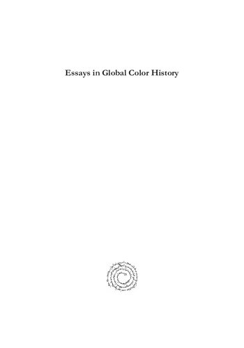 Essays in Global Color History: Interpreting the Ancient Spectrum