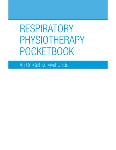Respiratory physiotherapy pocketbook : an on call survival guide