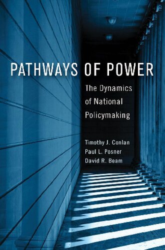 Pathways of Power: The Dynamics of National Policymaking (American Governance and Public Policy series)