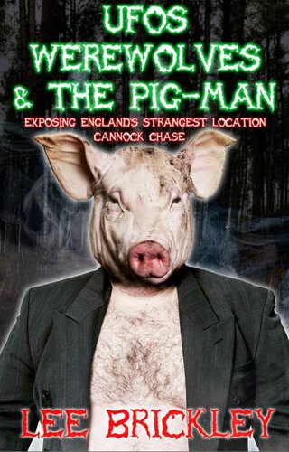 UFO's Werewolves & The Pig-Man