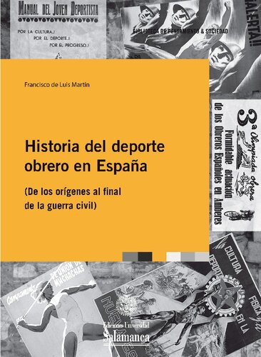 Historia del deporte obrero en España : de los orígenes al final de la Guerra Ccivil