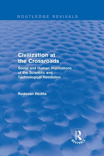 Civilization at the Crossroads: Social and Human Implications of the Scientific and Technological Revolution