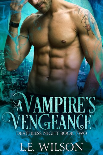 A Vampire’s Vengeance: Deathless Night Series #2