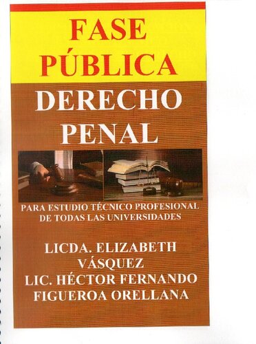 Fase Pública. Derecho Penal. Para Estudio Técnico Profesional de Todas las Universidades.