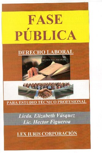 Fase Pública. Derecho Laboral. Para Estudio Técnico Profesional de Todas las Universidades.