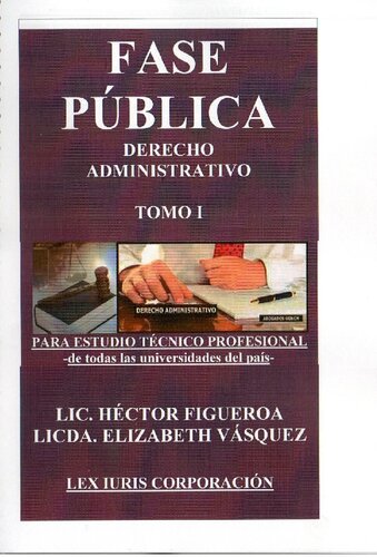 Fase Pública. Derecho Administrativo. Para Estudio Técnico Profesional de Todas las Universidades.