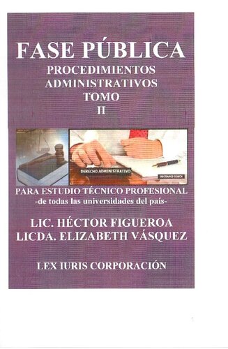 Fase Pública. Procedimientos Administrativos. Para Estudio Técnico Profesional de Todas las Universidades.