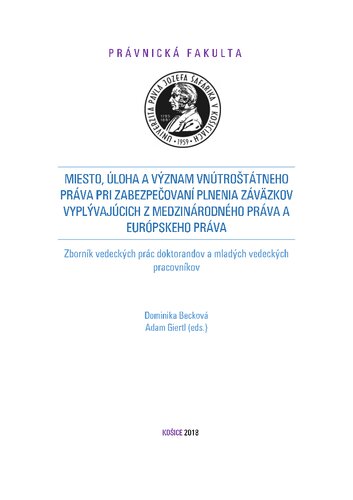 Miesto, úloha a význam vnútroštátneho práva pri zabezpečovaní plnenia záväzkov vyplývajúcich z medzinárodného práva a európskeho práva