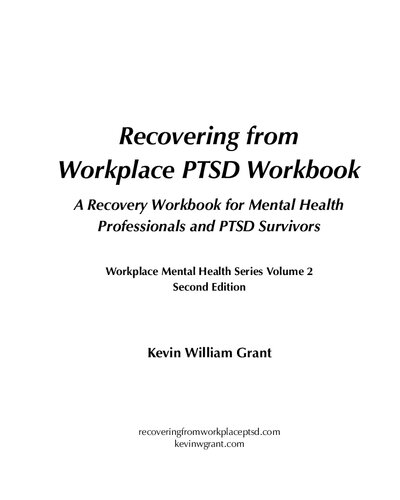Recovering from Workplace PTSD Workbook: A Recovery Workbook for Mental Health Professionals and PTSD Survivors