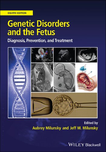 Genetic disorders and the fetus : diagnosis, prevention, and treatment