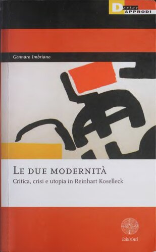 Le due modernità. Critica, crisi e utopia in Reinhart Koselleck
