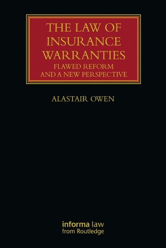 The Law of Insurance Warranties: Flawed Reform and a New Perspective