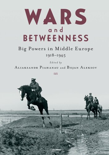 Wars and Betweenness: Big Powers and Middle Europe, 1918-1945