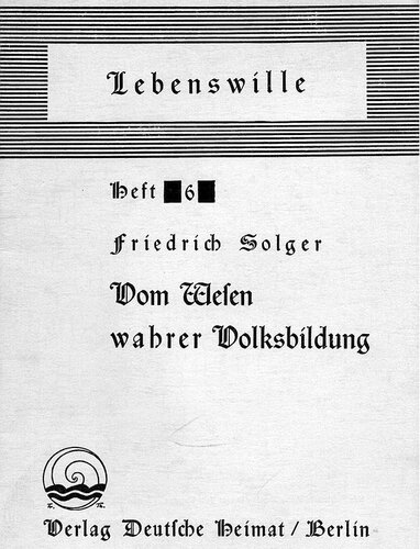 Lebenswille, Heft 6: Vom Wesen wahrer Volksbildung