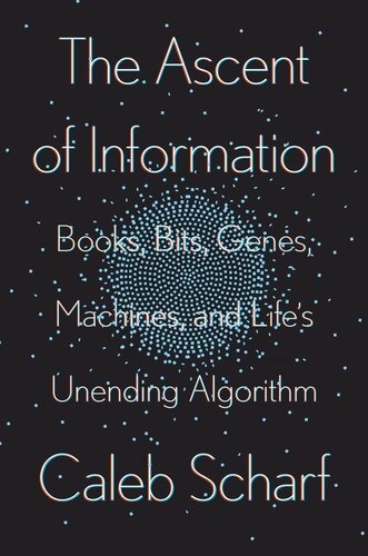 Books, Bits, Genes, Machines, and Life's Unending Algorithm