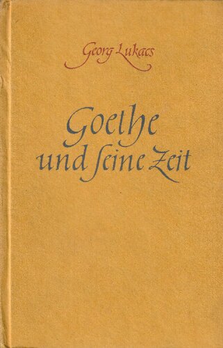 Goethe und seine Zeit